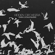 Review: Hidden Orchestra - Dawn Chorus Remixes