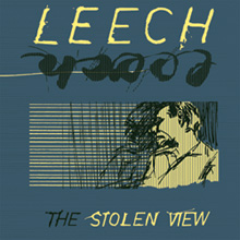 Leech - The Stolen View Leech - The Stolen View